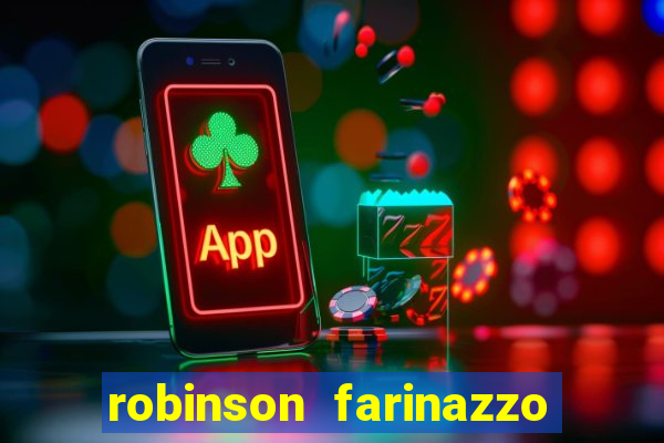 robinson farinazzo casal patente